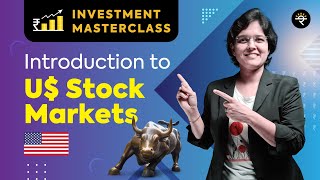 Introduction to US Stock Markets  Investment Masterclass [upl. by Verlie644]