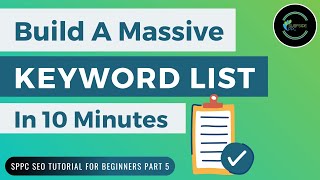 How To Build Keyword Lists For Your Website  SPPC SEO Tutorial 5 [upl. by Aleacem]