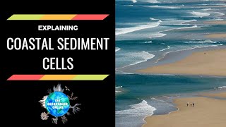 Coastal Sediment Cells  What are they and how do they work [upl. by Dianthe]