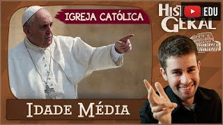 IDADE MÉDIA Igreja Católica 7 [upl. by Aidnic]