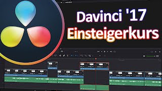 Davinci Resolve 17 Crashkurs  Einsteiger Tutorial Deutsch [upl. by Elvira]