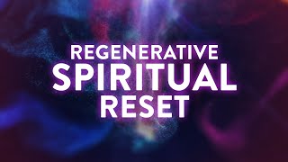 Regenerative Spiritual Reset ✧ 111Hz 222Hz 444Hz 888Hz ✧ Deep Healing Meditation Music Therapy [upl. by Stokes]