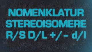 Nomenklatur Stereoisomere RS DL – dl [upl. by Ahsinrat489]