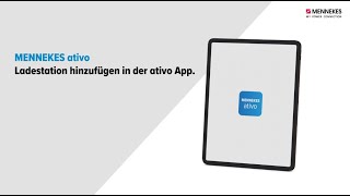 MENNEKES ativo Ladestation hinzufügen in der ativo App [upl. by Artenahs]