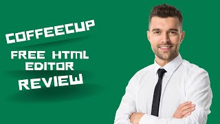 CoffeeCup Free HTML Editor Review [upl. by Henning387]