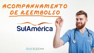 Acompanhamento de Reembolso  SulAmérica [upl. by Rhee]