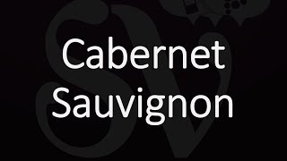 How to Pronounce Cabernet Sauvignon [upl. by Suiratnauq941]