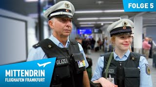 Deutschlands größte Polizeidienststelle Teil 1  Mittendrin  Flughafen Frankfurt 5 [upl. by Erdne318]