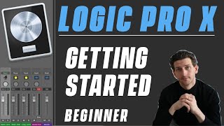 Logic Pro X Tutorial  Getting Started for Beginners [upl. by Alithea913]