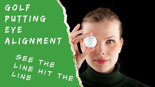 Golf Putting Eye Alignment [upl. by Walli]