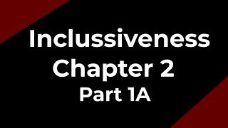 Inclusiveness Chapter 2 Part 1A For Freshman Students [upl. by Rydder]