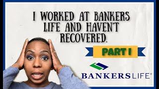 Working at Bankers Life Insurance Part I [upl. by Atsiuqal]