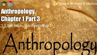 Anthropology Chapter 1  Part 3   Linguistic Anthropology SocioCultural Anthropology [upl. by Ylrbmik]